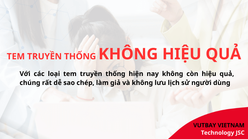 tem chống giả truyền thống không còn hiệu quả